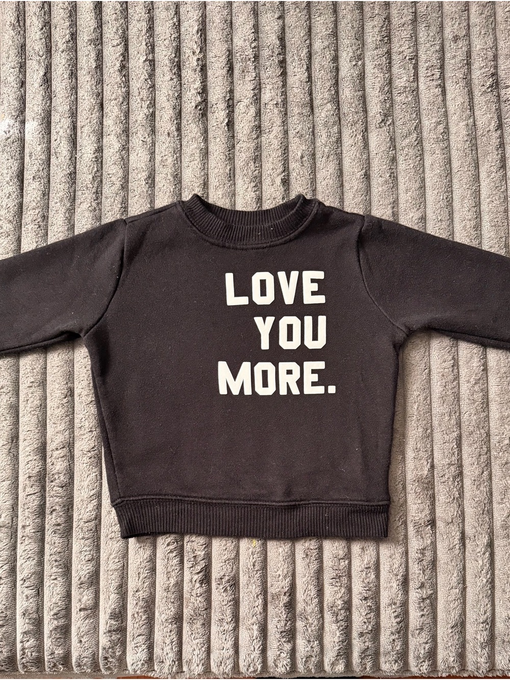 Garanimals Black Sweatshirt with White "Love You More" Graphic